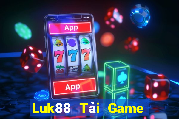 Luk88 Tải Game Bài Nhất Vip