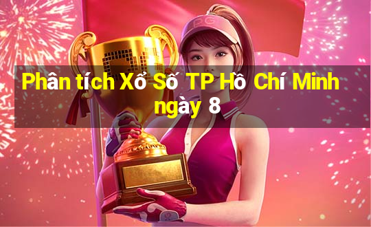 Phân tích Xổ Số TP Hồ Chí Minh ngày 8