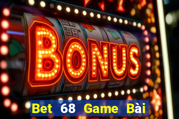 Bet 68 Game Bài Có Code