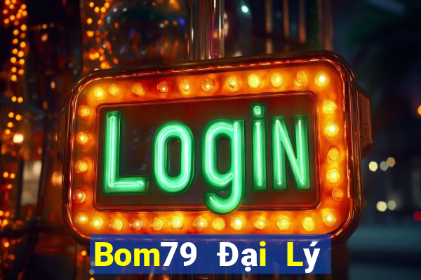 Bom79 Đại Lý Cấp 1 Game Bài