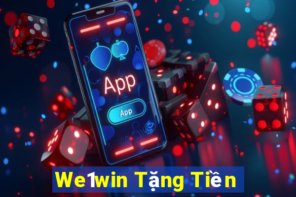 We1win Tặng Tiền