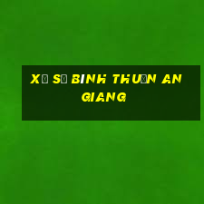 xổ số bình thuận an giang