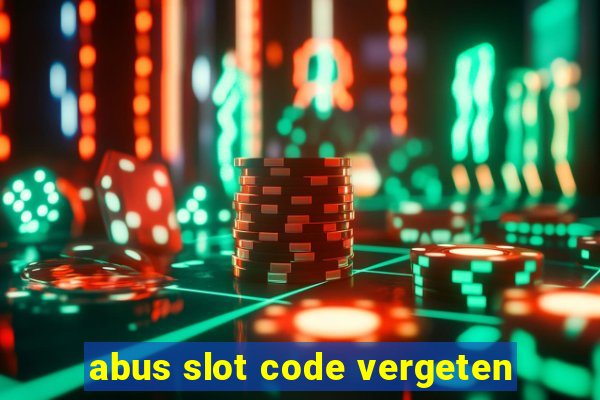 abus slot code vergeten