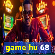 game hu 68