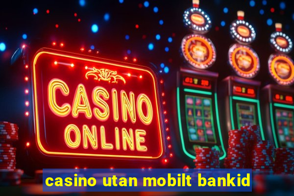 casino utan mobilt bankid