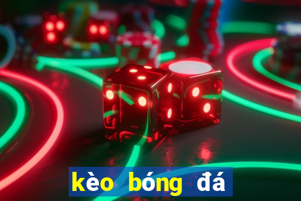 kèo bóng đá giải euro