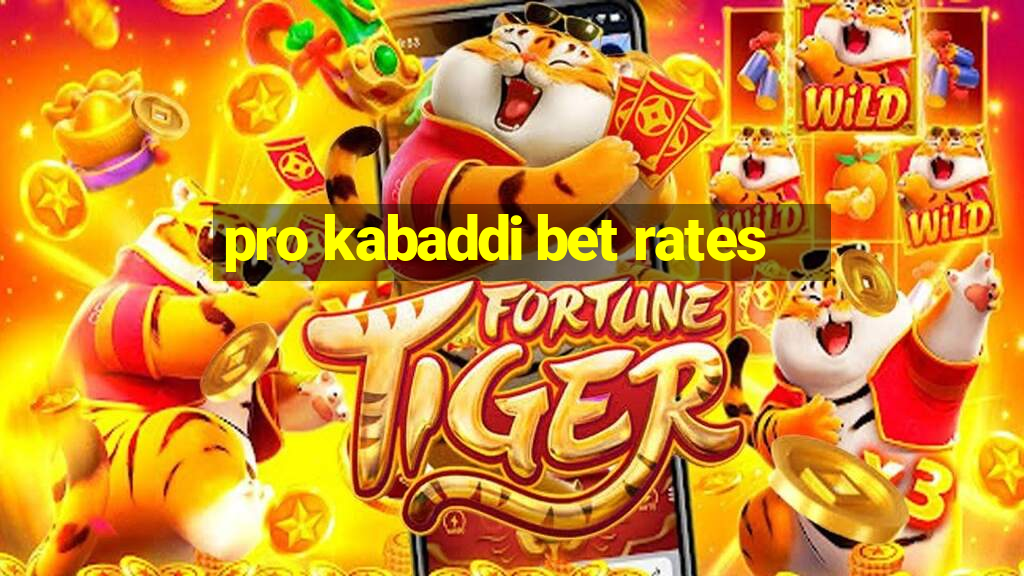 pro kabaddi bet rates