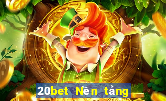 20bet Nền tảng Colou Baodian