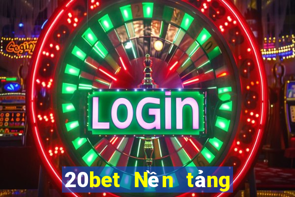 20bet Nền tảng Colou Baodian