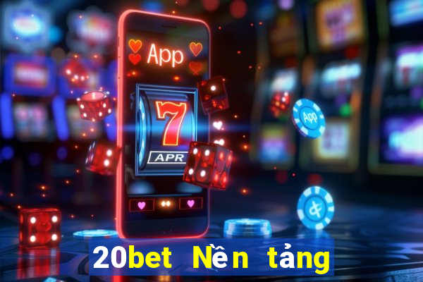 20bet Nền tảng Colou Baodian