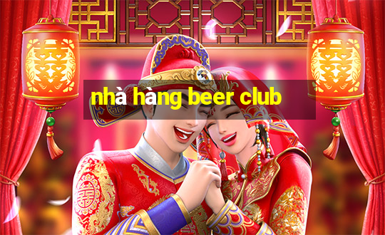 nhà hàng beer club