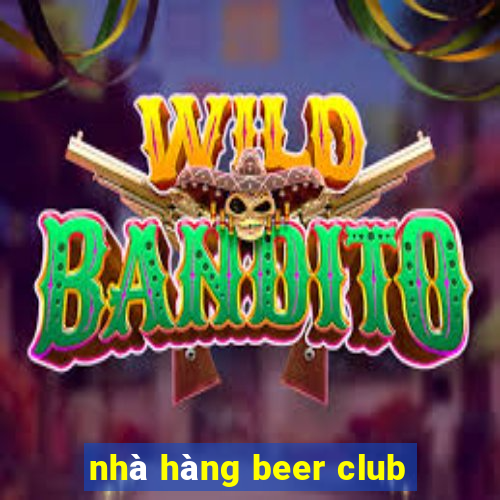 nhà hàng beer club