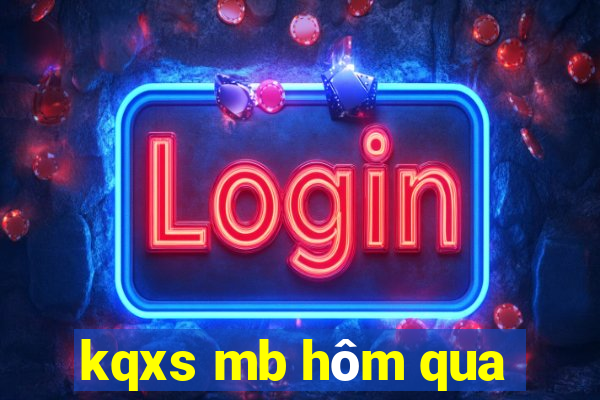 kqxs mb hôm qua