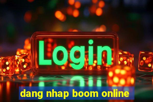 dang nhap boom online