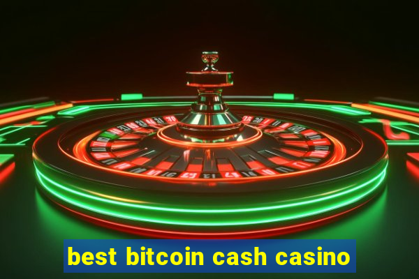 best bitcoin cash casino