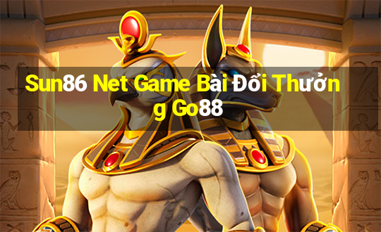 Sun86 Net Game Bài Đổi Thưởng Go88