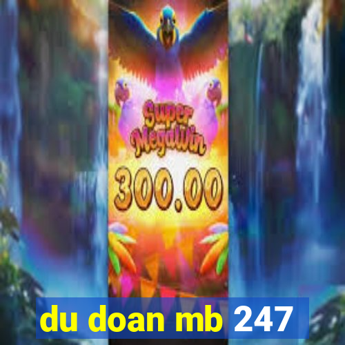 du doan mb 247