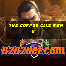 the coffee club menu