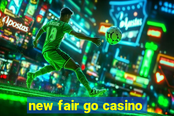 new fair go casino