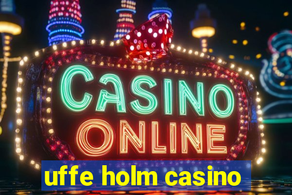 uffe holm casino