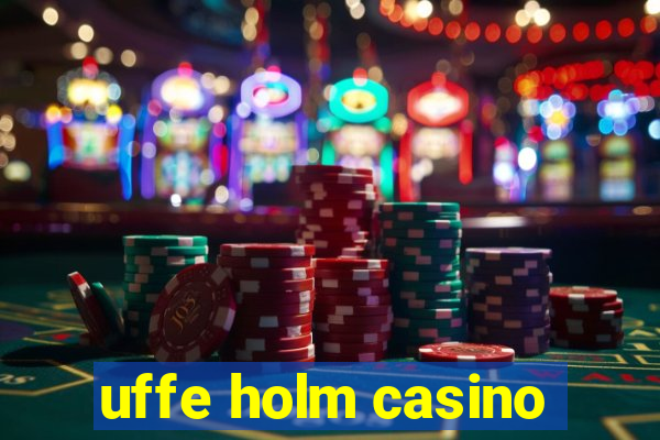 uffe holm casino