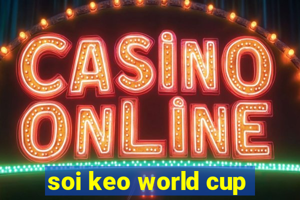 soi keo world cup