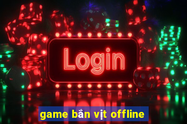 game bắn vịt offline