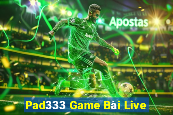 Pad333 Game Bài Live