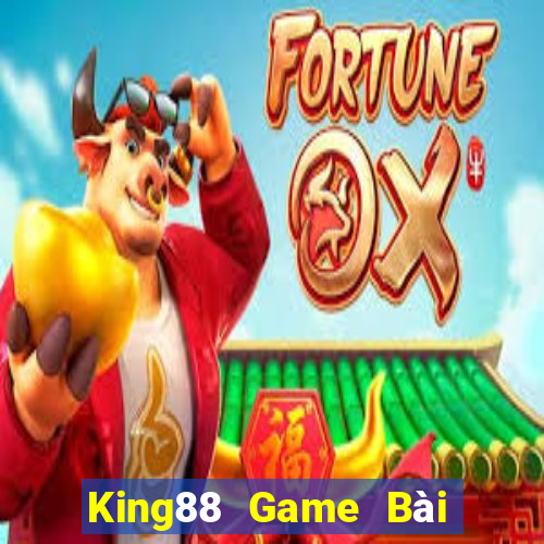 King88 Game Bài Nổ Hũ Uy Tín