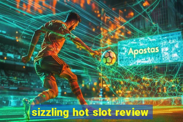 sizzling hot slot review