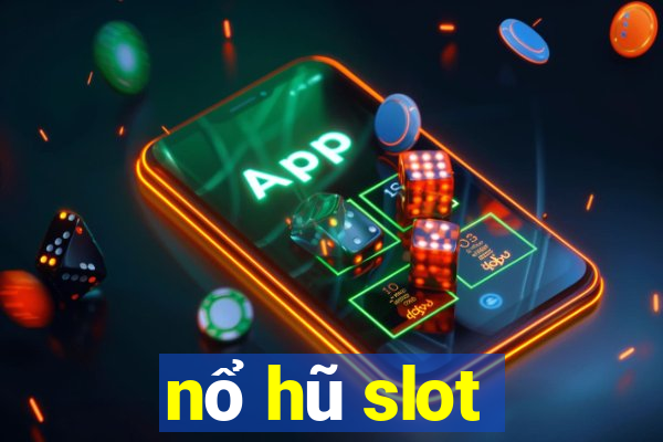 nổ hũ slot