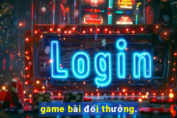 game bài đổi thưởng.