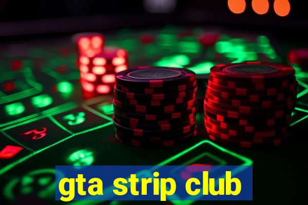 gta strip club