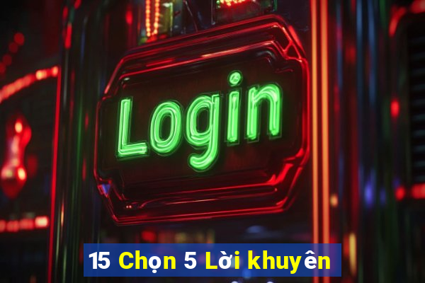 15 Chọn 5 Lời khuyên