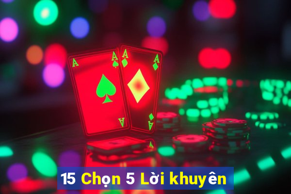 15 Chọn 5 Lời khuyên