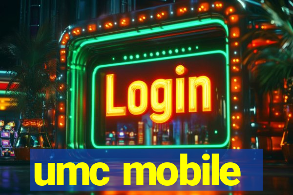 umc mobile