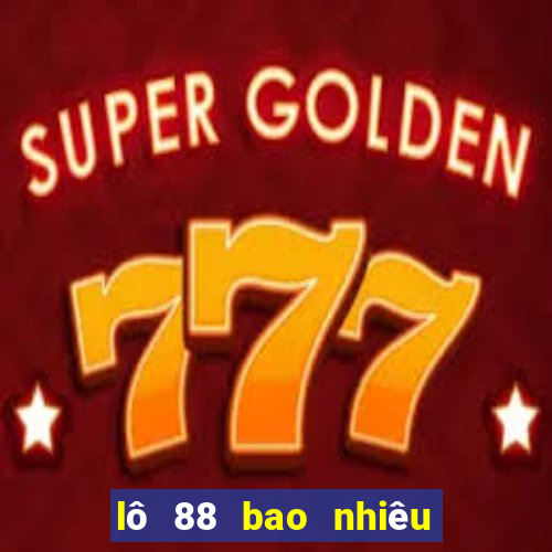 lô 88 bao nhiêu ngày chưa ra