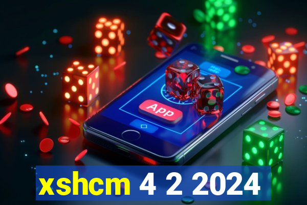 xshcm 4 2 2024