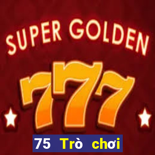 75 Trò chơi điện tử bắn cá