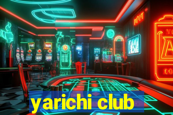 yarichi club