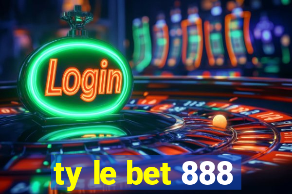 ty le bet 888