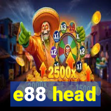 e88 head