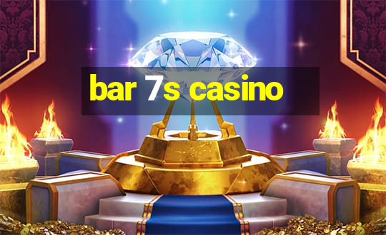 bar 7s casino