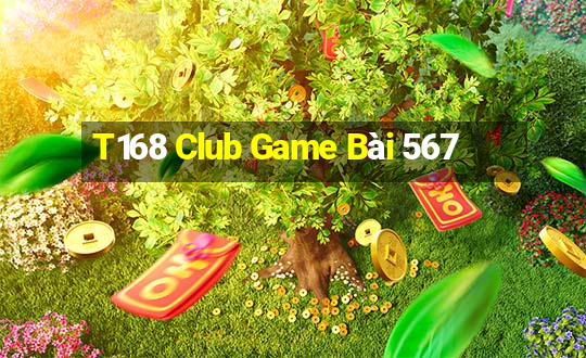 T168 Club Game Bài 567