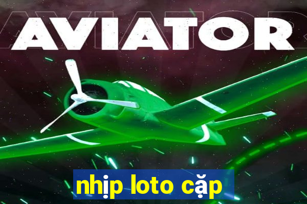 nhip loto cap