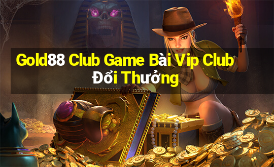 Gold88 Club Game Bài Vip Club Đổi Thưởng