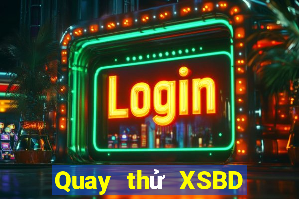 Quay thử XSBD ngày 3