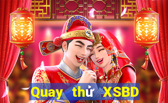 Quay thử XSBD ngày 3