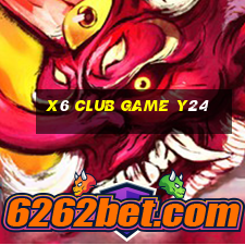 X6 Club Game Y24