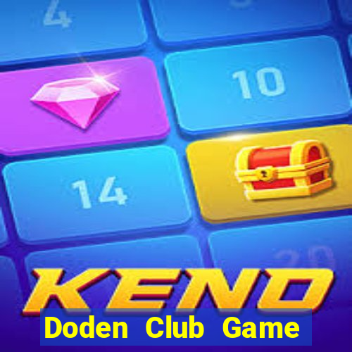 Doden Club Game Bài Trên Máy Tính